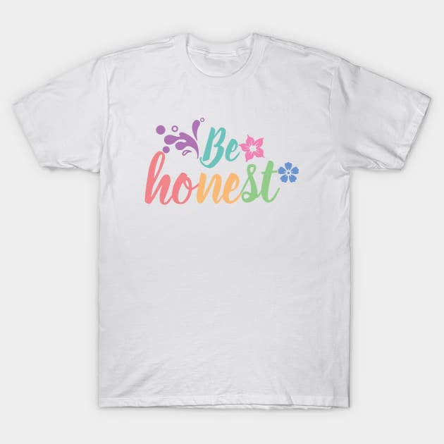 Be honest T-Shirt by Blossom Self Care